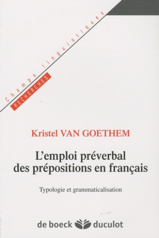 L'emploi préverbal des prépositions en français. Typologie et grammaticalisation