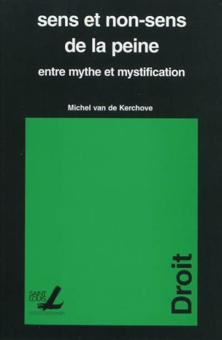 SENS ET LE NON SENS DE LA PEINE ENTRE MYTHE ET MYSTIFICATION