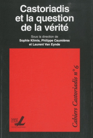 CASTORIADIS ET LA QUESTION DE LA VERITE