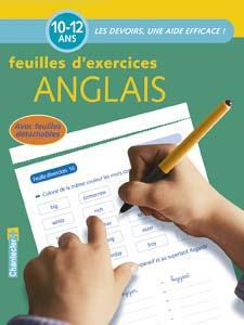 Feuilles d'exercices anglais. 10-12 ans