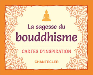 La sagesse du bouddhisme. Cartes d'inspiration