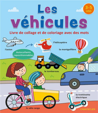 Les véhicules. Livre de collage et de coloriage avec des mots