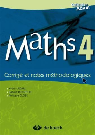 Maths 4 Corrigé et notes méthodologiques / Corrigé et notes méthodologiques