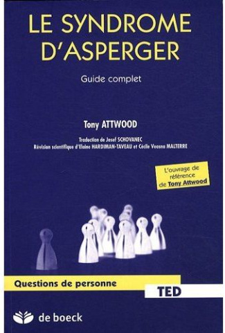 Le syndrome d'Asperger. Guide complet