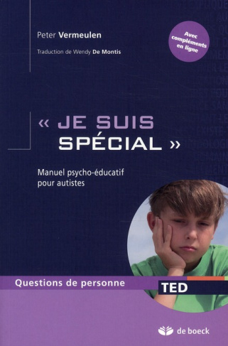 Je suis spécial. Manuel psycho-éducatif pour autistes