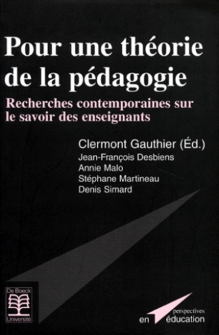 POUR UNE THEORIE DE LA PEDAGOGIE. Recherches contemporaines sur le savoir des enseignants