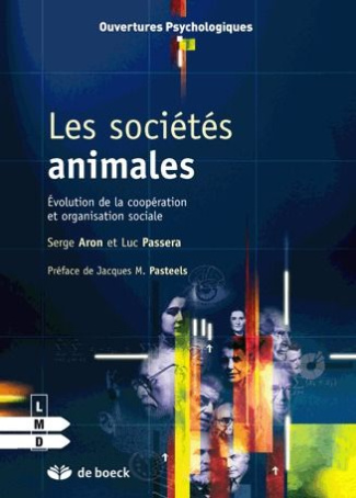 Les sociétés animales. Evolution de la coopération et organisation sociale