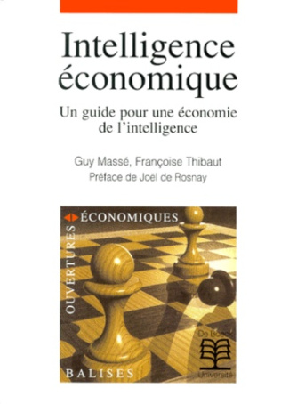 Intelligence économique. Un guide pour une économie de l'intelligence