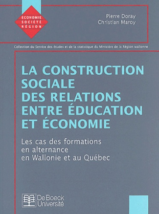 La construction sociale des relations entre éducation et économie. Les cas des formations en alterna