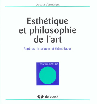 Esthétique et philosophie de l'art. Repères historiques et thématiques