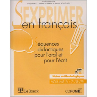 S'EXPRIMER EN FRANCAIS VOLUME 4 SEQUENCES DIDACTIQUES ORAL ET ECRIT