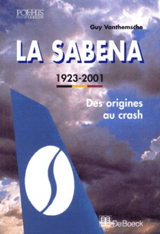 La Sabena 1923-2001. Des origines au crash