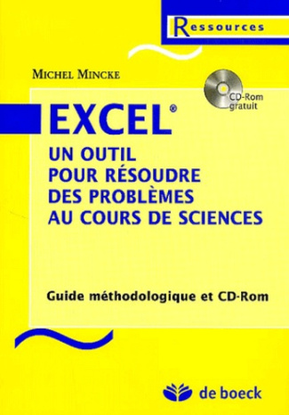 EXCEL UN OUTIL POUR RESOUDRE LES PROBLEMES AU COURS DE SCIENCES+CD-ROM PROBLEMES AU COURS DE SCIENCE
