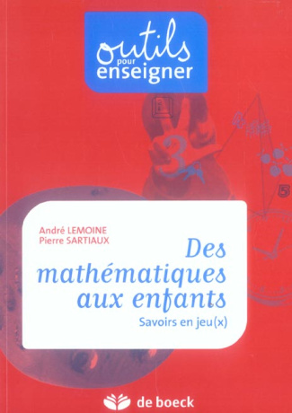 Des mathématiques aux enfants / Savoirs en jeu(x)