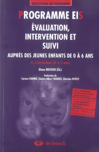 Programme EIS Evaluation, intervention et suivi auprès des jeunes enfants de 0 à 6 ans. Tome 2, Curr