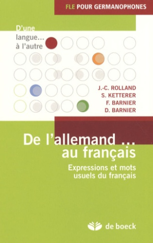 De l'allemand... au français. Expressions et mots usuels du français