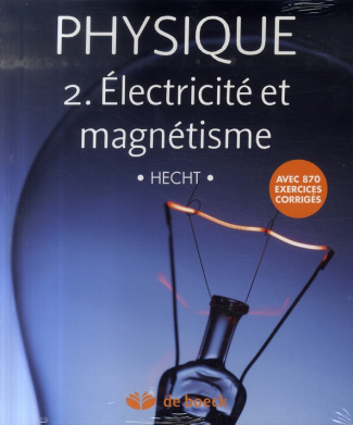 Physique. Tome 2, Electricité et magnétisme, Pack en 2 volumes : Manuel et solutionnaire