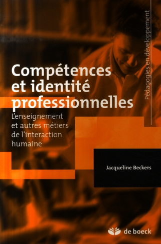 Compétences et identité professionnelles. L'enseignement et autres métiers de l'interaction humaine