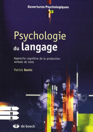Psychologie du langage. Approche cognitive de la production verbale de mots