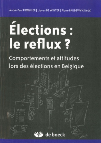 Elections: le reflux ? Comportements et attitudes lors des élections en Belgique
