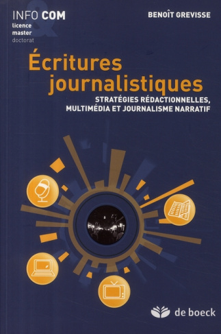 Ecritures journalistiques. Stratégies rédactionnelles, multimédia et journalisme narratif