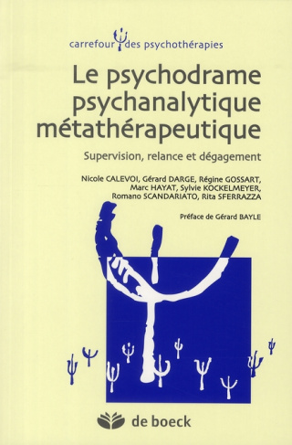 Le psychodrame psychanalytique métathérapeutique. Supervision, relance et dégagement