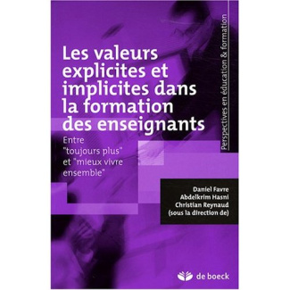 Les valeurs explicites et implicites dans la formation des enseignants. Entre "toujours plus" et "mi