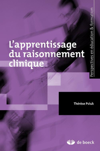 L'apprentissage du raisonnement clinique. Concepts fondamentaux, Contexte et processus d'apprentissa
