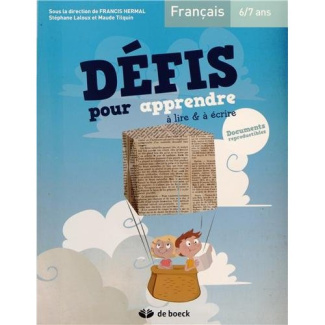 Défis pour apprendre à lire & à écrire. Français 6/7 ans