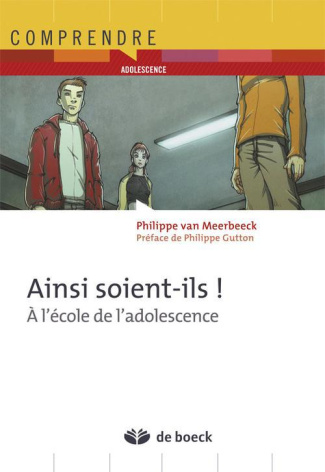 Ainsi soient-ils ! A l'école de l'adolescence