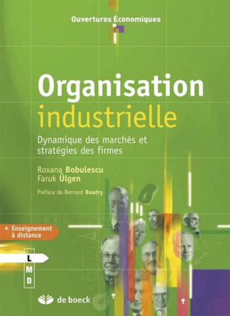 Organisation industrielle. Dynamique des marchés et stratégies des firmes