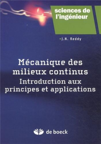 Mécanique des milieux continus. Introduction aux principes et applications