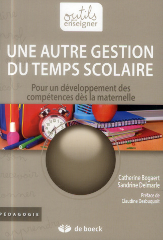 Une autre gestion du temps scolaire. Pour un développement des compétences dès la maternelle, 4e édi