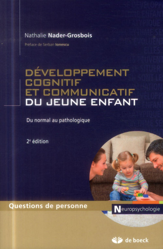 Développement cognitif et communicatif du jeune enfant. Du normal au pathologique, 2e édition