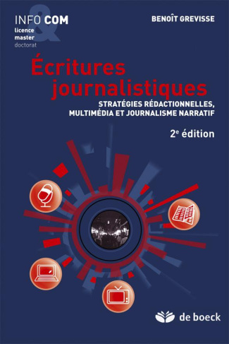 Ecritures journalistiques. Stratégies rédactionnelles, multimédia et journalisme narratif, 2e éditi
