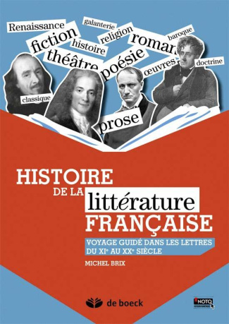 Histoire de la littérature française. Voyage guidé dans les lettres du XIe au XXe siècle