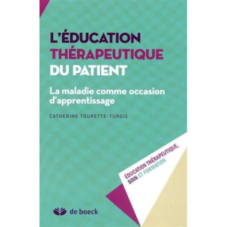 L'éducation thérapeutique du patient. La maladie comme occasion d'apprentissage