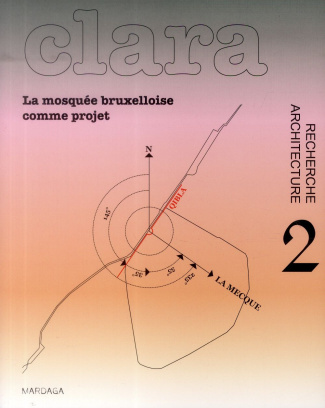 Clara N° 2 : Mosquées bruxelloises en projet