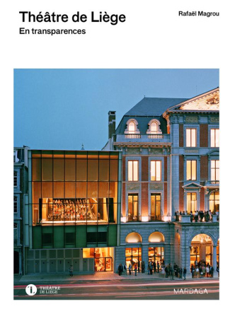 Théâtre de Liège. En transparences