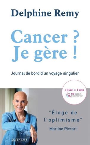 Cancer ? Je gère ! Journal de bord d'un voyage singulier