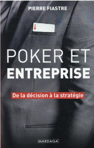 Poker et entreprise. De la décision à la stratégie