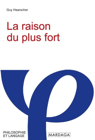 La raison du plus fort. Philosophie du politique