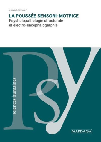 La poussée sensori-motrice. Psycholopathologie structurale et électro-encéphalographie