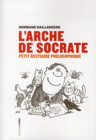 L'arche de Socrate. Petit bestiaire philosophique