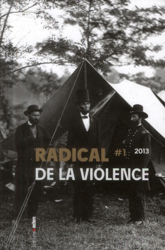 Radical N° 1/2013 : De la violence