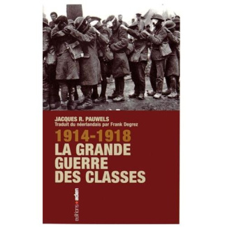 1914-1918 La Grande Guerre des classes