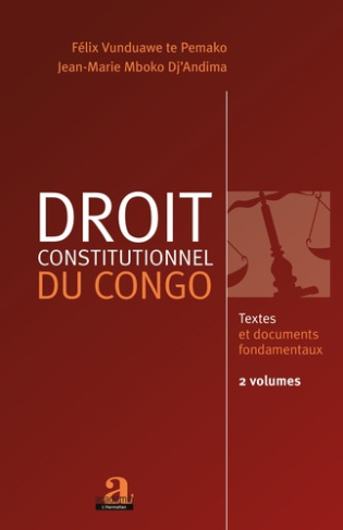 Droit constitutionnel du Congo (Volume 1 et 2). 2 Textes et documents fondamentaux