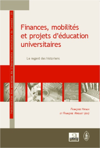 Finances, mobilités et projets d'éducation universitaires. Le regards des historiens