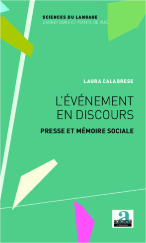 L'événement en discours. Presse et mémoire sociale