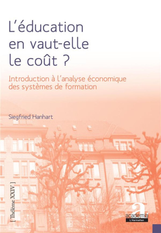 L'éducation en vaut-elle le coût ? Introduction à l'analyse économique des systèmes de formation